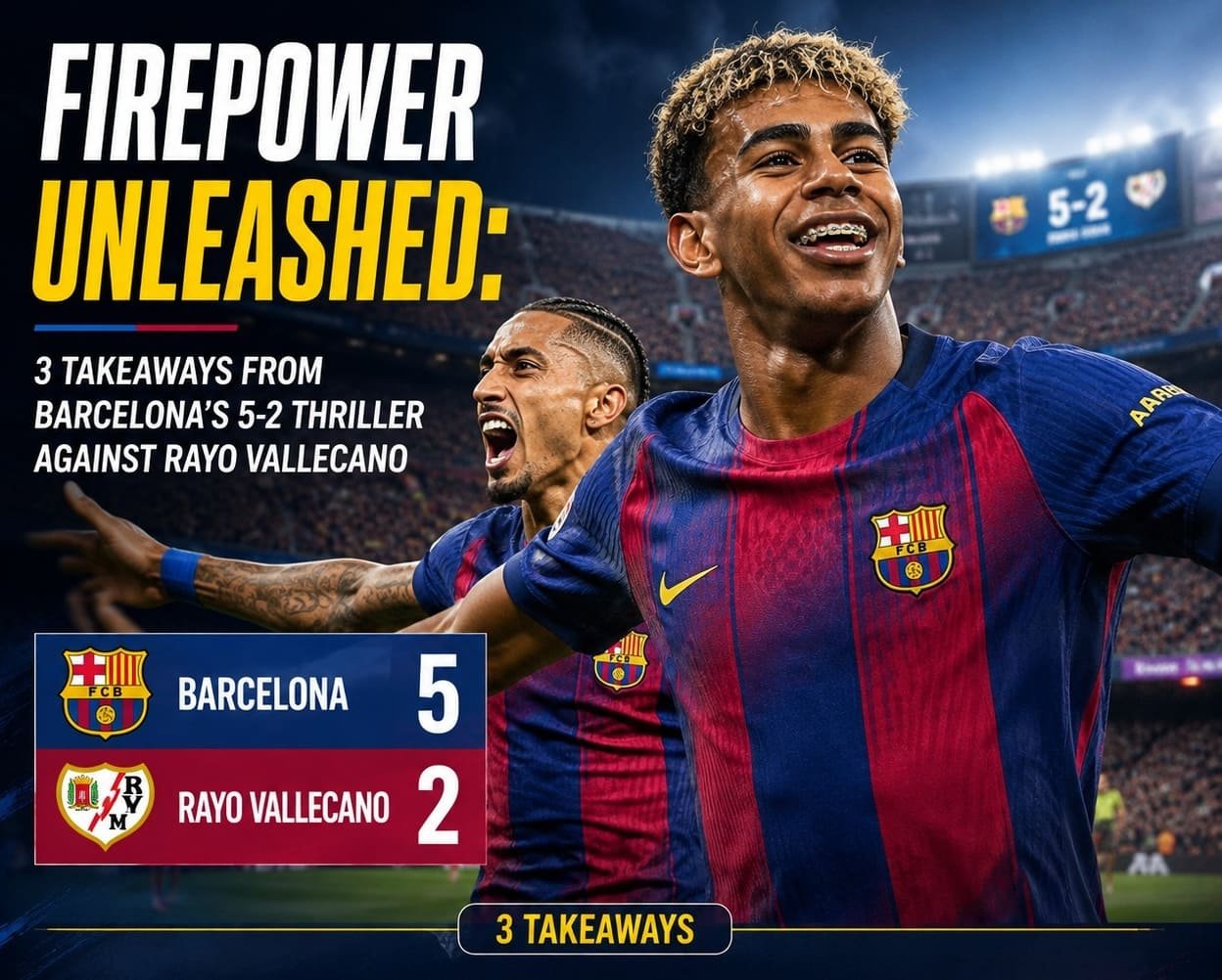 Firepower Unleashed: 3 Takeaways from Barcelona’s 5-2 Thriller Against Rayo Vallecano