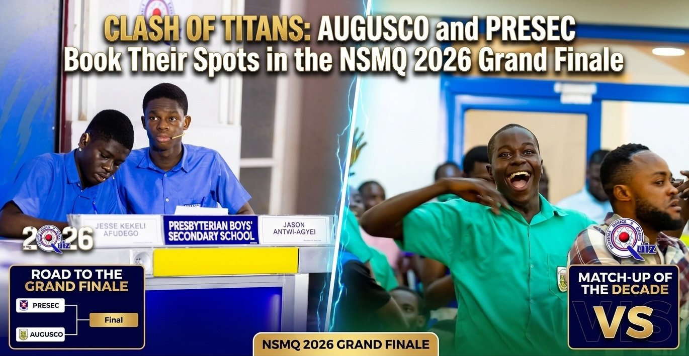 Clash of Titans: AUGUSCO and PRESEC Book Their Spots in the NSMQ 2026 Grand Finale